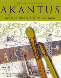 Akantus: kunst og håndverk for 8.-10. klasse