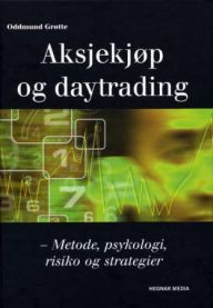 Aksjekjøp og daytrading: metode, psykologi, risiko og strategier