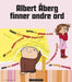 Albert Åberg finner andre ord