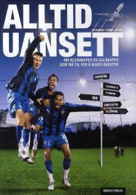 Alltid, uansett: om klokskapen og galskapen som må til for å skape eventyr