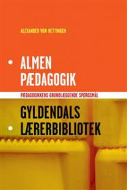 Almen pædagogik: pædagogikkens grundlæggende spørgsmål