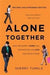 Alone Together: Why We Expect More from Technology and Less from Each Other (…