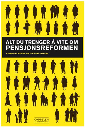 Alt du trenger å vite om pensjonsreformen