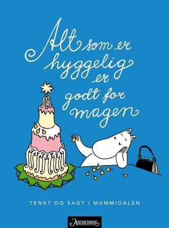 Alt som er hyggelig er godt for magen