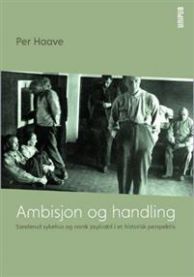 Ambisjon og handling: Sanderud sykehus og norsk psykiatri i et historisk perspektiv