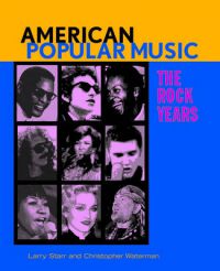 American Popular Music: The Rock Years