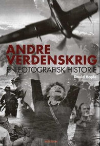 Andre verdenskrig : en fotografisk historie