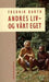 Andres liv - og vårt eget