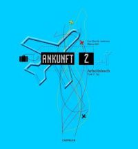 Ankunft 2: Arbeitsbuch