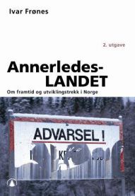 Annerledeslandet: om framtid og utviklingstrekk i Norge