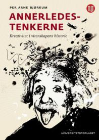 Illustrasjon av annerledestenkerne og kreativitet i vitenskapens historie, utgitt av Universitetsforlaget.