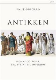 Antikken. Hellas og Roma, fra bystat til imperium