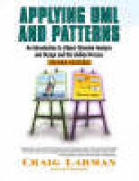 Applying Uml and Patterns: An Introduction to Object-Oriented Analysis and De…