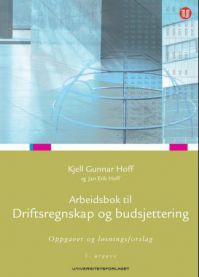 Arbeidsbok til Driftsregnskap og budsjettering: oppgaver og løsningsforslag