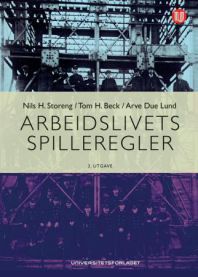 Bokomslag for "Arbeidslivets spilleregler" av Universitetsforlaget, jusbok om arbeidslivets lover og regler.
