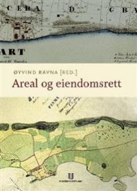 Bokomslag for "Areal og eiendomsrett" innen jus, innbundet utgave fra Universitetsforlaget, med tittel og forfatterinformasjon