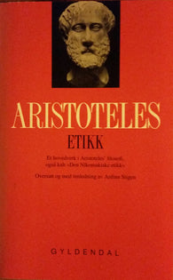Etikk: et hovedverk i Aristoteles' filosofi, også kalt "Den nikomakiske etikk"