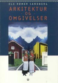 Bilde av boken "Arkitektur og omgivelser" fra Gyldendal, viser forsiden med arkitekturillustrasjoner og omgivelser.
