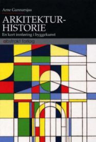 Bokomslag for "Arkitekturhistorie: en kort innføring i byggekunst" av Abstrakt, viser en moderne arkitekturbilde.
