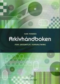 Arkivhåndboken for offentlig forvaltning av Kommuneforlaget, referansebok med informasjon om arkiv og forvaltningspraksis