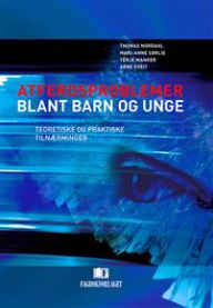 Atferdsproblemer blant barn og unge: teoretiske og praktiske tilnærminger