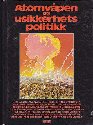Bokomslag for "Atomvåpen og usikkerhetspolitikk" av Tiden, innbundet, med bilder av atomvåpen og geopolitisk symbolikk.