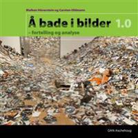 Å bade i bilder 1.0 : fortelling og analyse ; Å bade i bilder 3.0