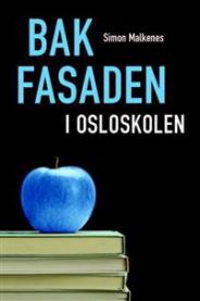 Bak fasaden i Osloskolen