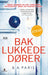 Bak lukkede dører