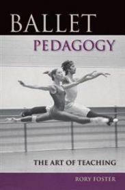Ballet Pedagogy: The Art of Teaching