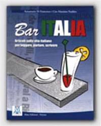 Bar Italia: Bar Italia - articoli sulla vita italiana per leggere, parlare, scri