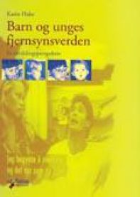 Barn og unges fjernsynsverden: Et utviklingsperspektiv