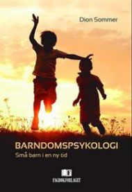 Barndomspsykologi : små barn i en ny tid