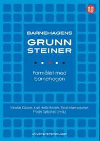 Pedagogikkbok "Barnehagens grunnsteiner" av Universitetsforlaget, illustrasjon av grunnleggende prinsipper for barnehagen.