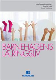 Barnehagens læringsliv: kritiske perspektiver