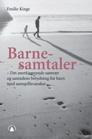 Barnesamtale med fokus på anerkjennende samvær og samtalens betydning for barn med samspillsvansker, Gyldendal pedagogikk.