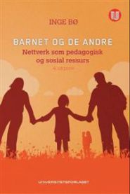 Barnet og de andre: nettverk som pedagogisk og sosial ressurs