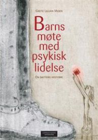 Bilde av bokomslag for "Barns møte med psykisk lidelse: en datters historie" av Cappelen Damm, psykologi.