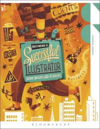 Bokomslag for "Becoming a Successful Illustrator" pocketbok, kunst og kultur, med illustrasjon av en illustratør i arbeid.