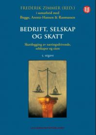 Bedrift, selskap og skatt -: Skattlegging av næringsdrivende, selskaper og e…