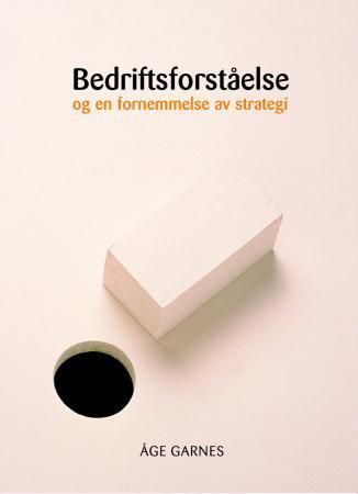 Bedriftsforståelse og en fornemmelse av strategi