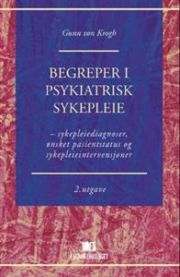 Begreper i psykiatrisk sykepleie: sykepleiediagnoser, ønsket pasientstatus og sykepleieintervensjoner