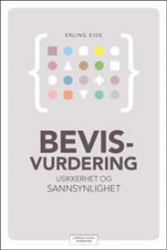 Bilde av en jusbokside om bevisvurdering, usikkerhet og sannsynlighet fra Cappelen Damm, med tekst og diagrammer.