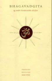Bhagavadgita: og andre hinduistiske skrifter