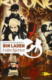 Bin Laden i våre hjerter: globaliseringen og fremveksten av politisk islam