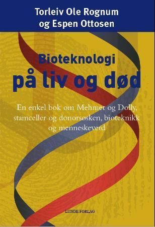 Bioteknologi på liv og død