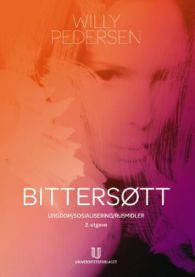 Bittersøtt: ungdom, sosialisering, rusmidler