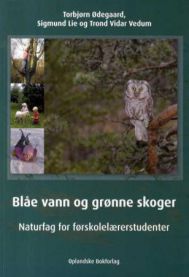 Bilde av pedagogikkbok "Blåe vann og grønne skoger" av Oplandske bokforlag med naturbilder for førskolelærerstudenter
