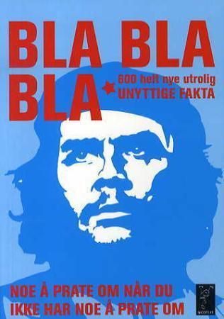 Bla bla bla: 600 helt nye utrolig unyttige fakta