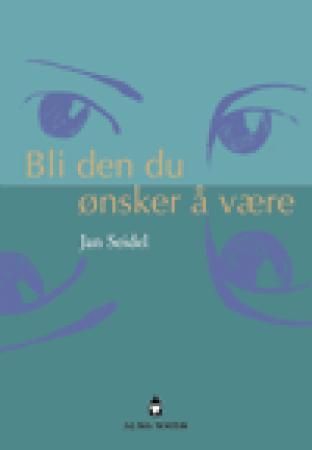 Bli den du ønsker å være